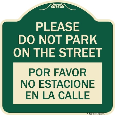 Signmission Please Do Not Park on Street Por Favor No Estacione En La Calle Alum Sign, 18" x 18", G-1818-23291 A-DES-G-1818-23291